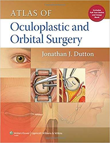 Atlas of Oculoplastic and Orbital Surgery, 1E, 2012