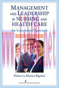 [AME]Management and Leadership in Nursing and Health Care: An Experiential Approach, 3rd Editio...