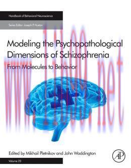 [AME]Modeling the Psychopathological Dimensions of Schizophrenia: From_ Molecules to Behavior