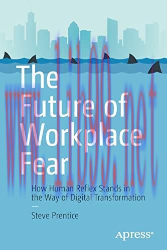 [FOX-Ebook]The Future of Workplace Fear: How Human Reflex Stands in the Way of Digital Transfor...
