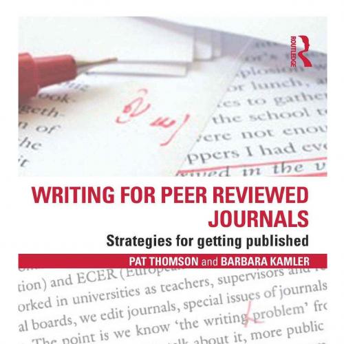 Writing for Peer Reviewed Journals_ Strategies for getting published