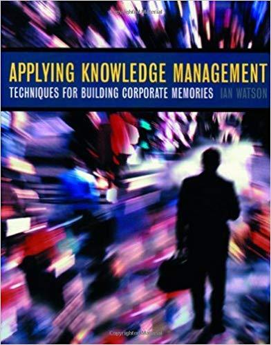 (PDF)Applying Knowledge Management Techniques for Building Corporate Memories (The Morgan Kaufm...