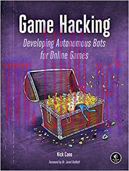 Game Hacking: Developing Autonomous Bots for Online Games 1st Edition,