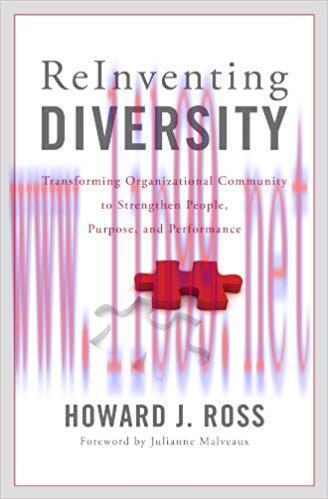 Reinventing Diversity: Transforming Organizational Community to Strengthen People, Purpose, and...