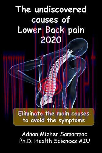 [FOX-Ebook]The undiscovered causes of Lower Back Pain 2020: Eliminate the main causes to avoid ...
