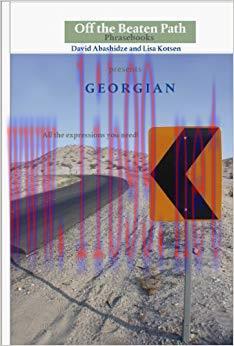 The Georgian Phrasebook: Fully Transliterated