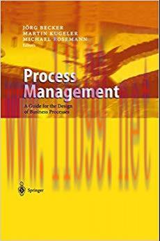 (PDF)Process Management: A Guide for the Design of Business Processes 1st Edition
