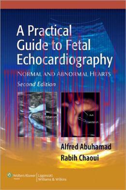 [AME]A Practical Guide to Fetal Echocardiography: Normal and Abnormal Hearts, 2nd Edition (EPUB...