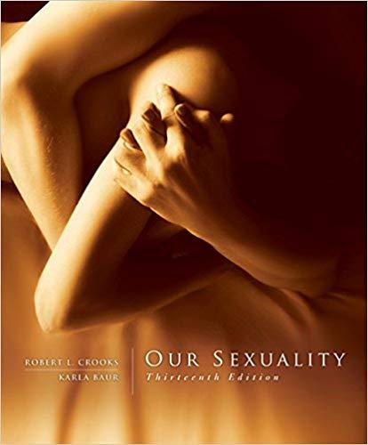 (Test Bank)Our Sexuality,13th Edition by Robert L. Crooks; Karla Baur.zip