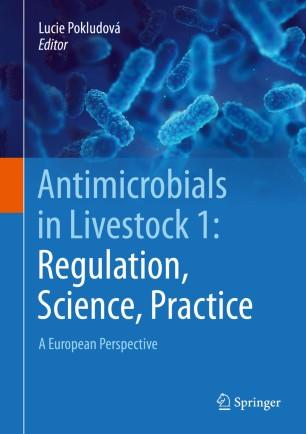 Antimicrobials in Livestock 1 Regulation, Science, Practice