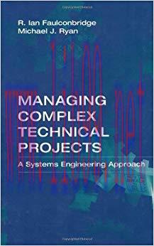 (PDF)Managing Complex Technical Projects: A Systems Engineering Approach (Artech House Technolo...
