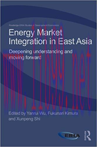 (PDF)Energy Market Integration in East Asia: Deepening Understanding and Moving Forward (Routle...
