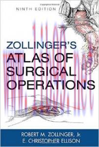 [AME]Zollinger's Atlas of Surgical Operations, 9th Edition (ORIGINAL PDF from_ Publisher)