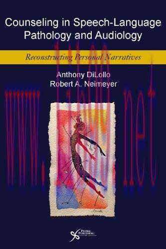 [AME]Counseling for Speech-Language Pathologists and Audiologists: (Reconstructing Personal Nar...