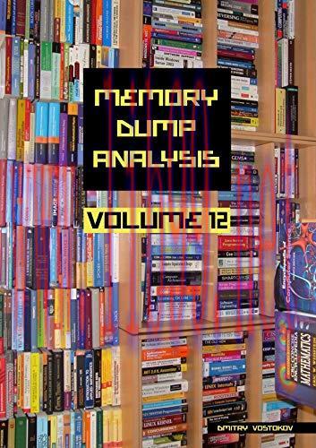 [FOX-Ebook]Memory Dump Analysis Anthology, Volume 12