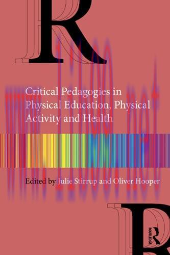 [AME]Critical Pedagogies in Physical Education, Physical Activity and Health: An Introduction (...