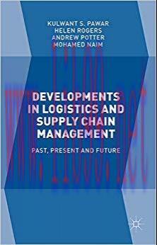 (PDF)Developments in Logistics and Supply Chain Management: Past, Present and Future 1st ed. 20...