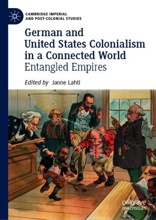 German and United States Colonialism in a Connected World