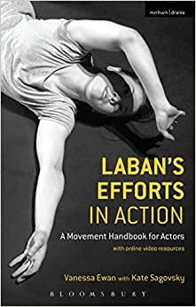 (PDF)Laban&rsquo;s Efforts in Action A Movement Handbook for Actors with Online Video Resources