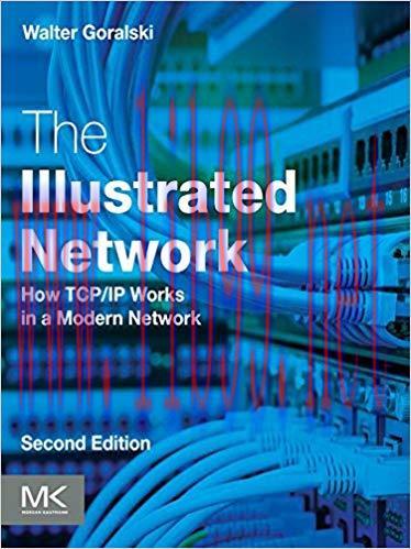 The Illustrated Network: How TCP/IP Works in a Modern Network 2nd Edition,
