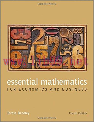 [FOX-Ebook]Essential Mathematics for Economics and Business, 4th Edition