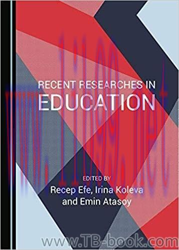 Recent Researches in Education 1st Edition by Recep Efe, Irina Koleva, Emin Atasoy 课本