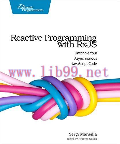 [FOX-Ebook]Reactive Programming with RxJS: Untangle Your Asynchronous JavaScript Code