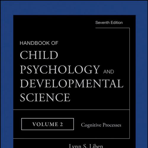 Handbook of Child Psychology and Developmental Science 2