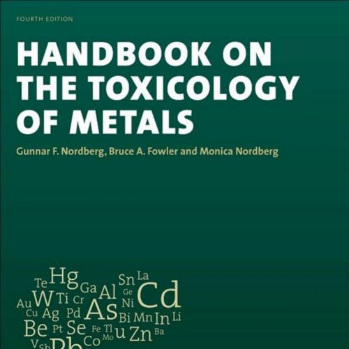 Handbook on the Toxicology of Metals 4th Edition