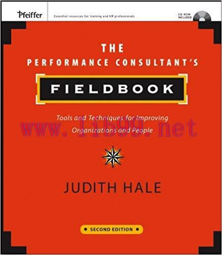 The Performance Consultant&rsquo;s Fieldbook: Tools and Techniques for Improving Organizations and Pe...