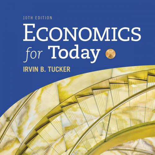 Economics for Today MindTap Course List 10th Edition- Irvin B. Tucker
