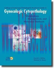 [AME]College of American Pathologists Practical Guide to Gynecologic Cytopathology: Morphology,...
