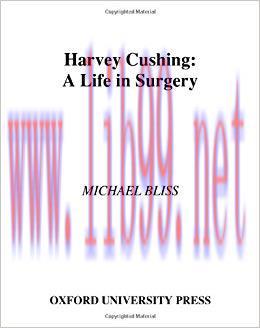 (PDF)Harvey Cushing: A Life in Surgery 1st Edition