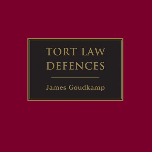 Tort Law Defences - Goudkamp, James