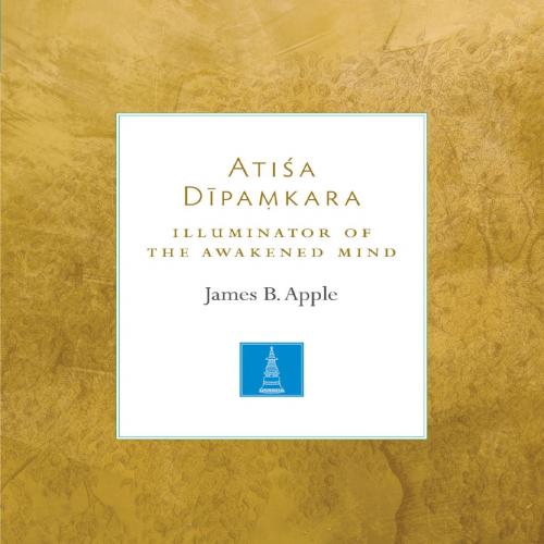 Atisa Dipamkara_ Illuminator of the Awakened Mind (Lives of the Masters)