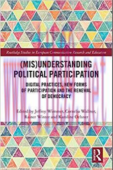(Mis)Understanding Political Participation: Digital Practices, New Forms of Participation and t...
