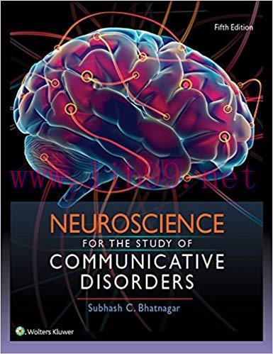 [PDF]Neuroscience for the Study of Communicative Disorders, 5th Edition
