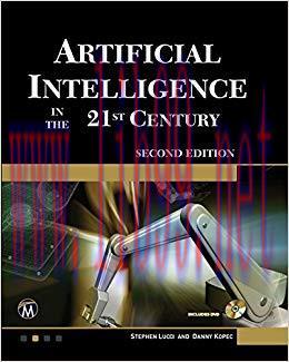 Artificial Intelligence in the 21st Century Second Edition Second Edition,