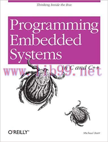 Programming Embedded Systems: With C and GNU Development Tools 2nd Edition,