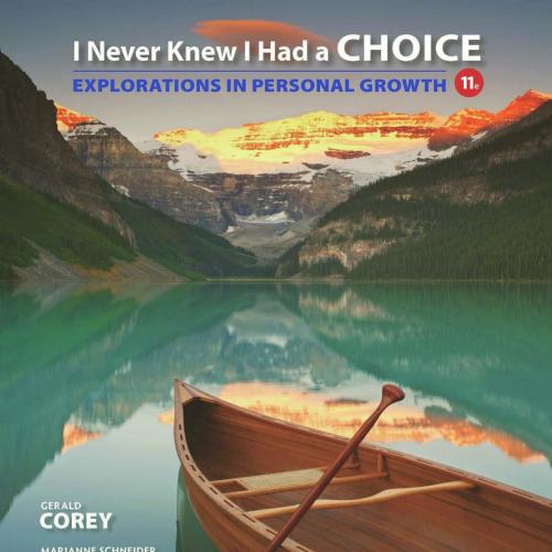 I Never Knew I Had a Choice_ Explorations in Personal Growth, 11th ed. - Wei Zhi