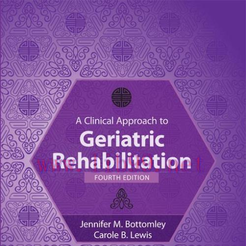[AME]A Clinical Approach to Geriatric Rehabilitation, 4th Edition (Original PDF)
