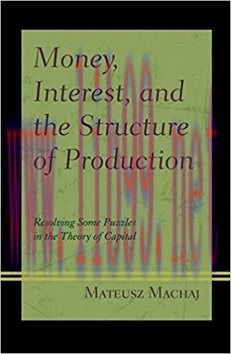 (PDF)Money, Interest, and the Structure of Production: Resolving Some Puzzles in the Theory of ...