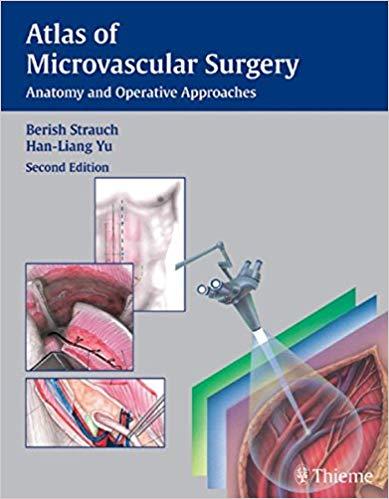 Atlas of Microvascular Surgery - Anatomy and Operative Approaches, 2nd Edition