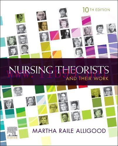 [AME]Nursing Theorists and Their Work, 10th edition (Original PDF)
