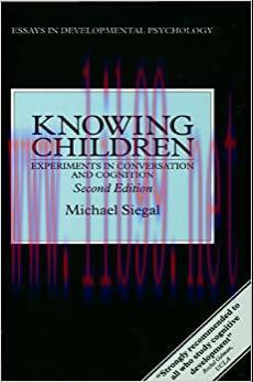 (PDF)Knowing Children: Experiments in Conversation and Cognition (Essays in Developmental Psych...