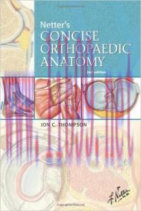 [AME]Netter's Concise Orthopaedic Anatomy (Netter Basic Science), 2nd Edition