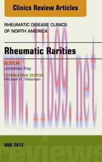 [AME]Rhuematic Rarities, An Issue of Rheumatic Disease Clinics, 1e (The Clinics: Internal Medic...
