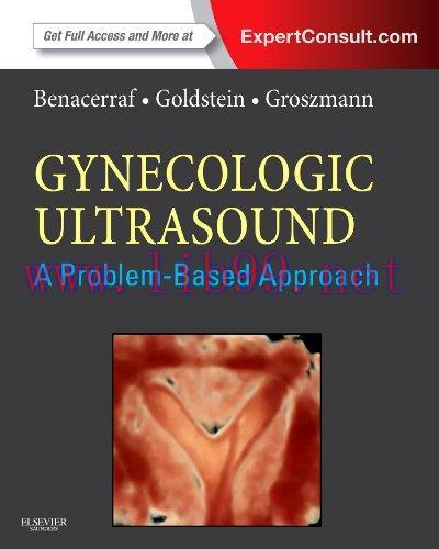 [AME]Gynecologic Ultrasound: A Problem-Based Approach: Expert Consult - Online and Print (Origi...