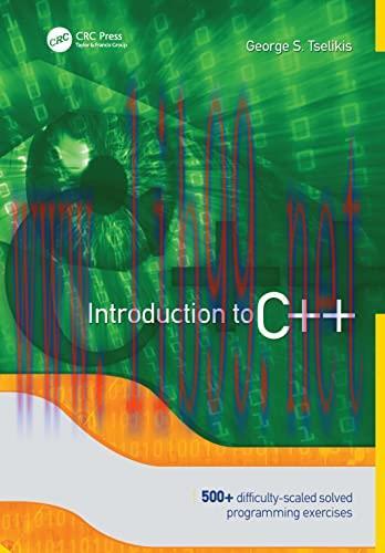 [FOX-Ebook]Introduction to C++: 500+ Difficulty-Scaled Solved Programming Exercises