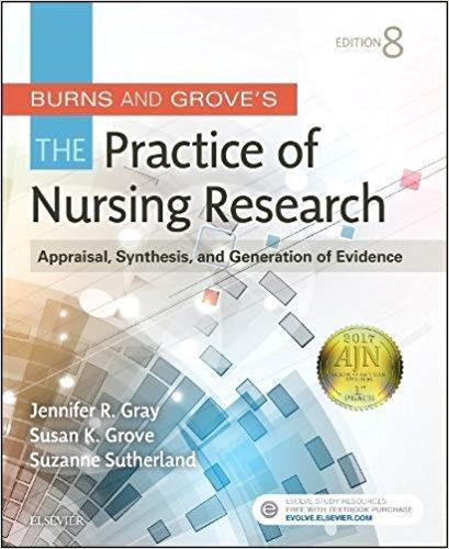 Burns and Grove&rsquo;s The Practice of Nursing Research, 8th Edition